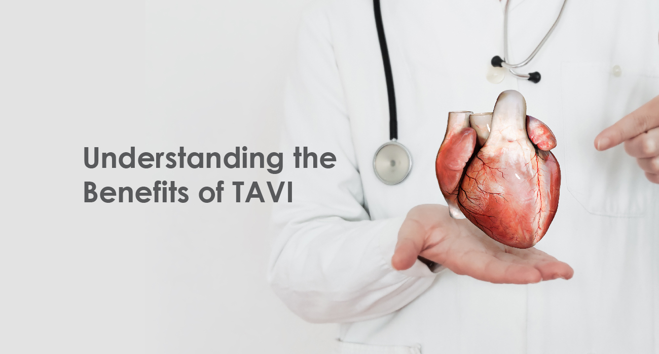 Understanding the Benefits of TAVI